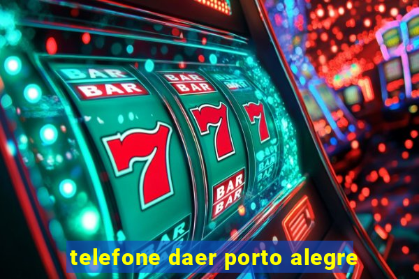 telefone daer porto alegre